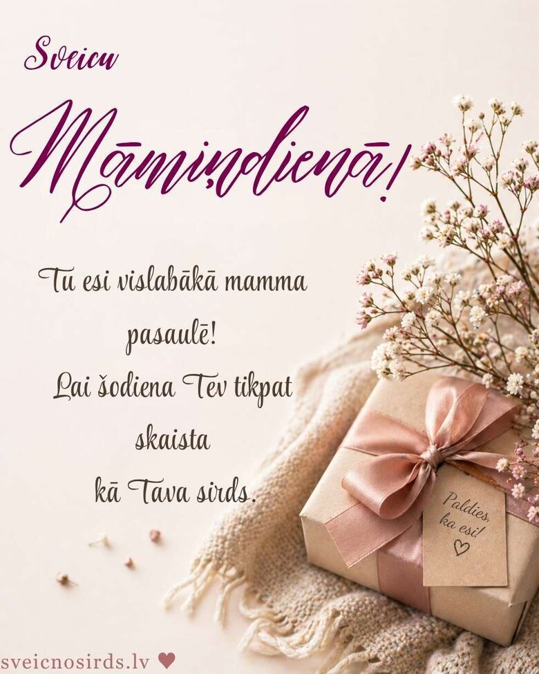 Sirsnīgi novēlējumi un pantiņi, kas sasildīs katras mātes sirdi