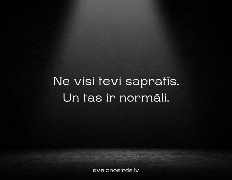 Ne visi tevi saprot
