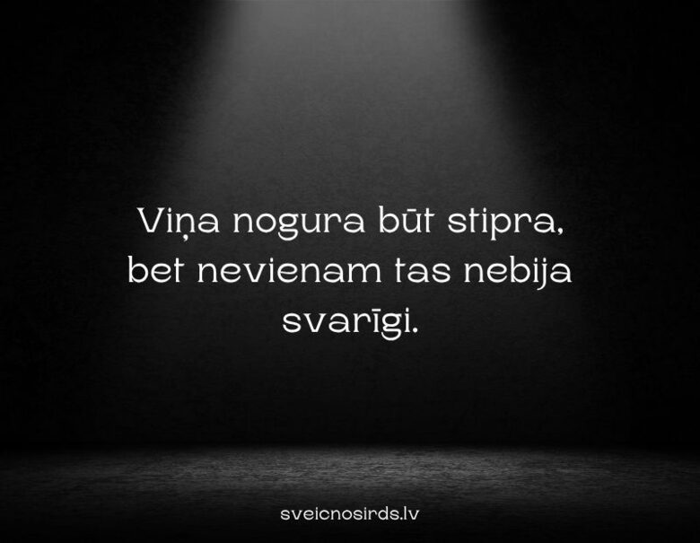 Viņa nogura būt stipra